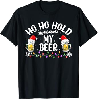 Ho Ho Hold My Beer Funny Santa Beer Christmas T-Shirt