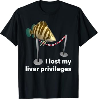 Cawffee I Lost My Liver Privileges Cursed Fish Funny Fish Meme T-Shirt, Small, Black