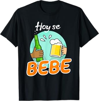 Hoy se bebe Dominican Latino Tshirt T-Shirt