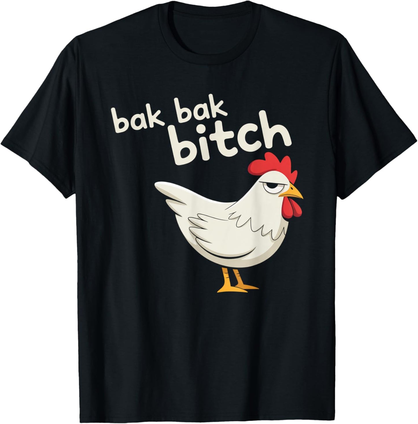 Bak Bak Bitch Typical Sound Chicken T-shirt