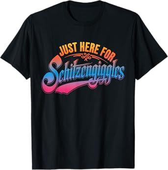 Just Here for Schitzengiggles Funny Beer Day T-Shirt