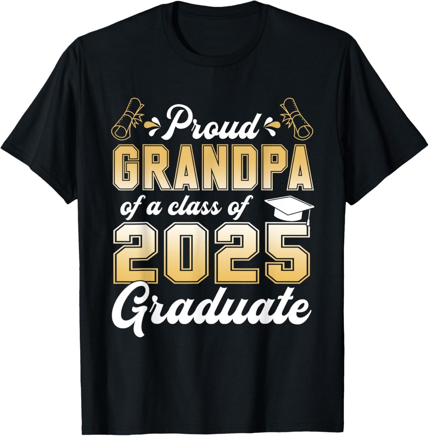 Proud Grandpa Of A 2025 Graduate Grandpa Graduation Senior T-Shirt