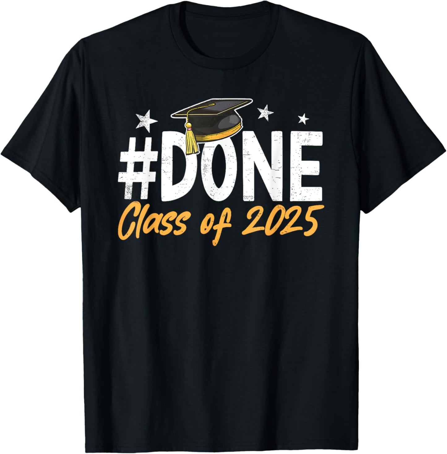Done Class Of 2025 Graduation Graduate T-Shirt