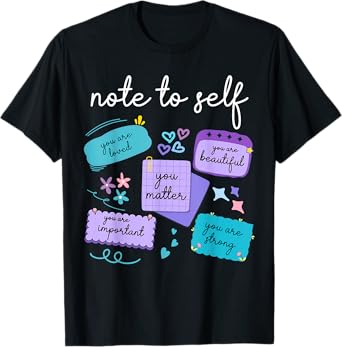 Note To Self You Matter Suicide Prevention Awareness T-Shirt