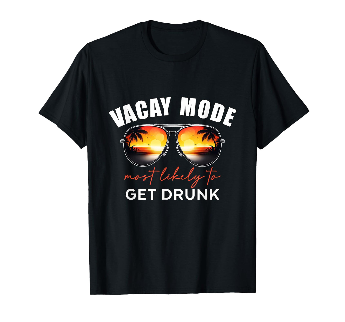 Retro Vacay Mode Most Likely To Get Drunk Summer Vacation T-Shirt