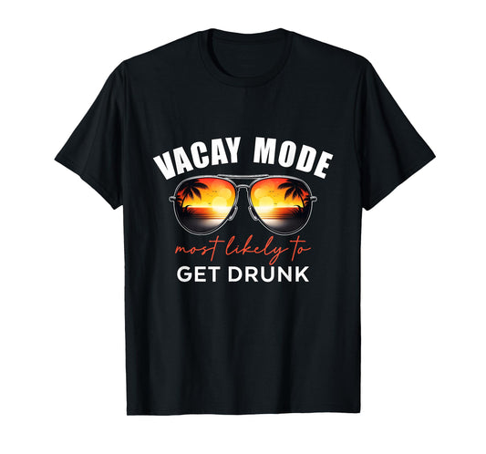 Retro Vacay Mode Most Likely To Get Drunk Summer Vacation T-Shirt