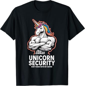 Unicorn Security Don't Mess With My Sister T-Shirt