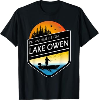 I'd Rather Be On Lake Owen Wisconsin Sunset Fishing T-Shirt