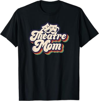 Theatre Mom Retro Theatre Actress Mom Theater Mother T-Shirt