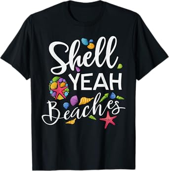 Funny Shelling Shell Yeah Beaches Seashell Collector T-Shirt