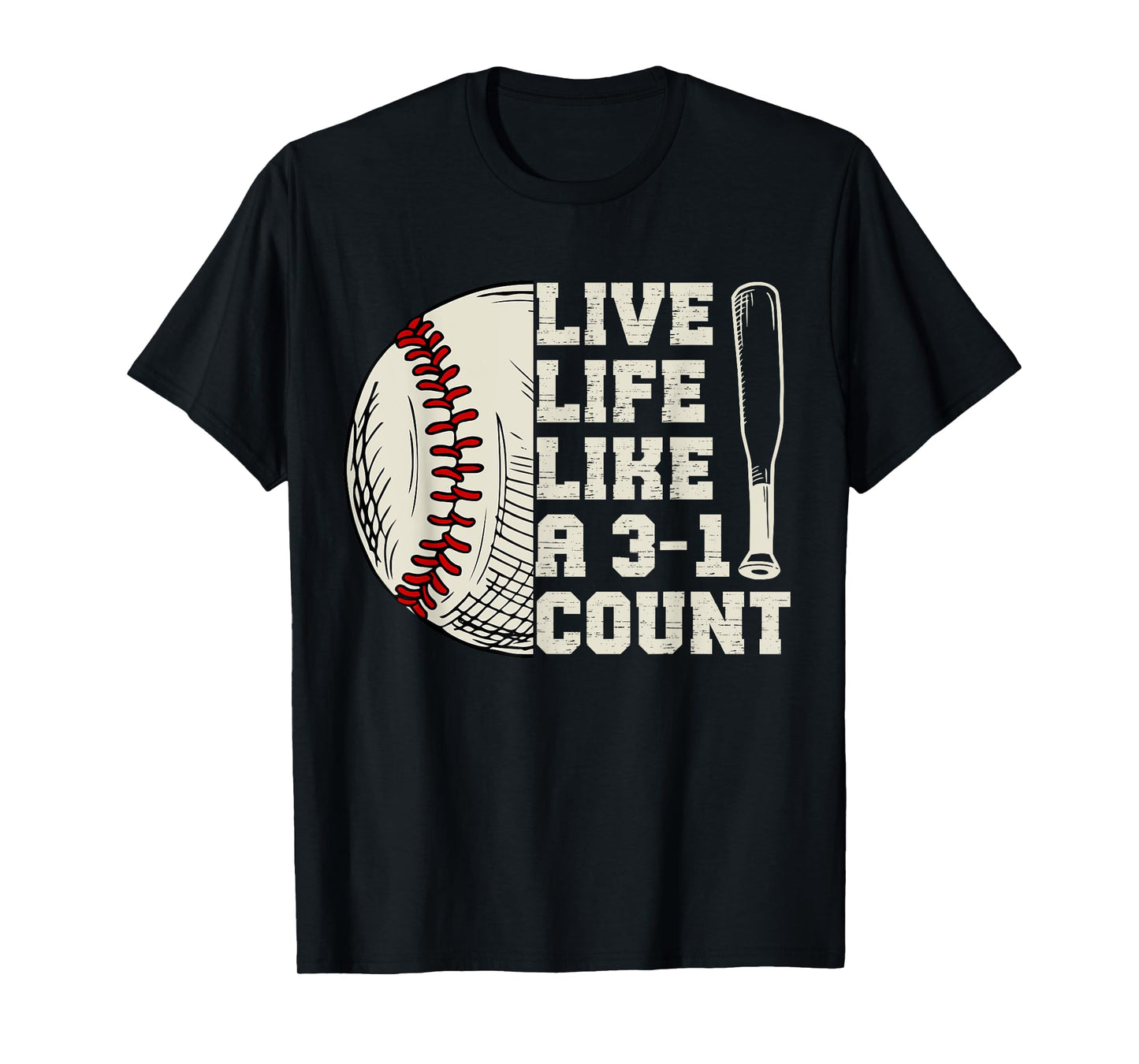Funny Live Life Like 3-1 Count Baseball Softball Lovers T-Shirt