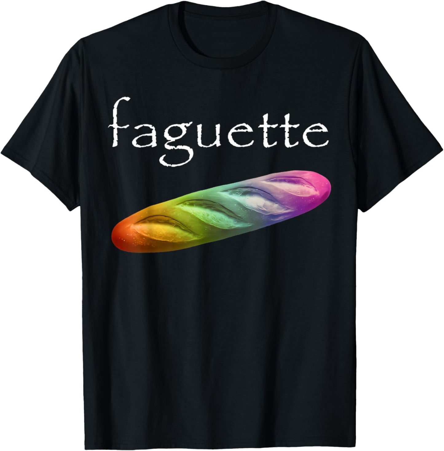 Cute Funny Baguette Rainbow Faguette LGBT Pride Month T-Shirt