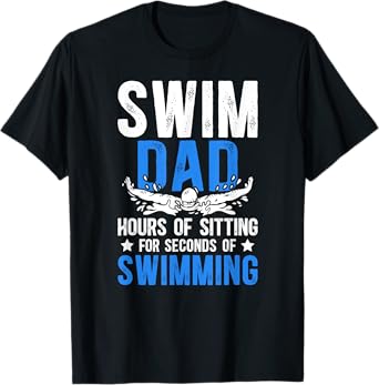 Swim Dad Funny Swimming Dad Of A Swimmer Dad Swim Father T-Shirt