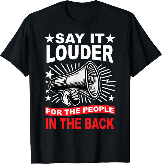 Say It Loud Juneteenth Black History Independence Month T-Shirt