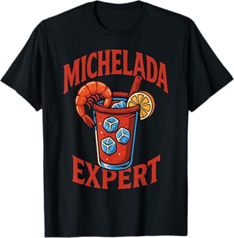 Michelada Expert Cerbeza Mexican Limon Spicy Camaron Beer T-Shirt