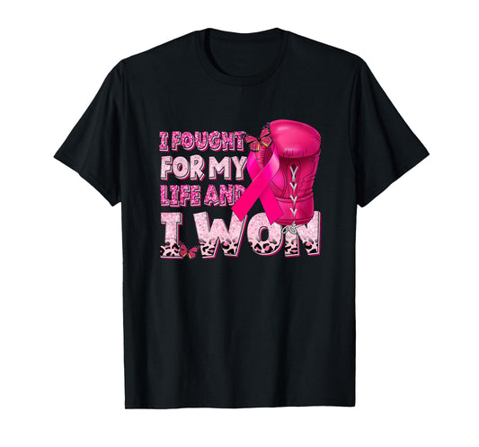 I Fought for My Life and I Won Gloves Boxing Breast Cancer T-Shirt