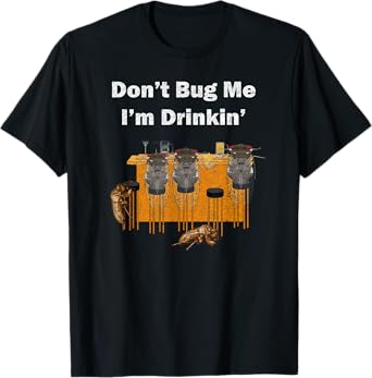 Don't Bug Me I'm Drinkin, Distressed Look, By Yoray T-Shirt