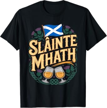 Slàinte Mhath Scottish Beer Whisky Tee Toast Celtic Party T-Shirt