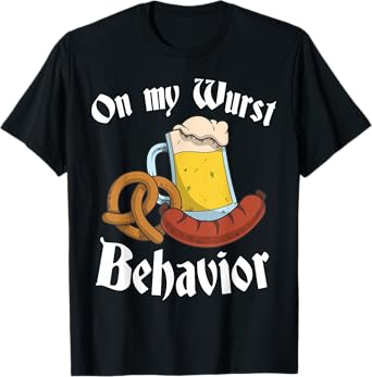 On My Wurst Behavior Oktoberfest Humor Beer Lovers Party T-Shirt