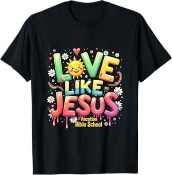VBS 2025 Christian Love Like Jesus Vacation Bible School T-Shirt