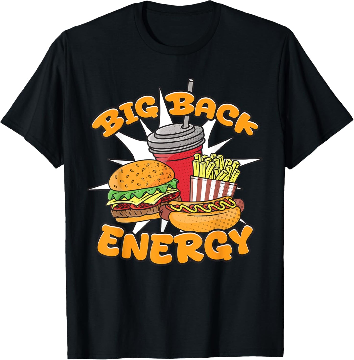 Big Back Energy Fast Funny Fascism Apparel Backactivity T-Shirt