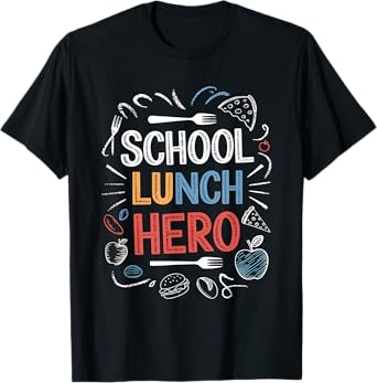 Lunch Hero Squad Chalkboard a Cafeteria School lunch hero T-Shirt