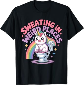 Sweating In Weird Places Funny Embarrassing Adult Humor T-Shirt