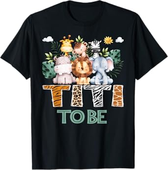 Soon To Be Titi Jungle Animal Safari Gender Reveal T-Shirt