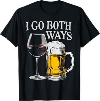 I Go Both Ways Funny Wine and Beer Mens And Women T-Shirt
