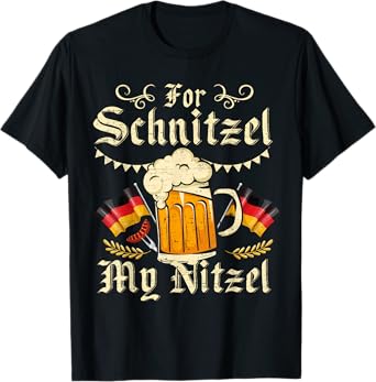 For Schnitzel My Nitzel Funny Oktoberfest T-Shirt