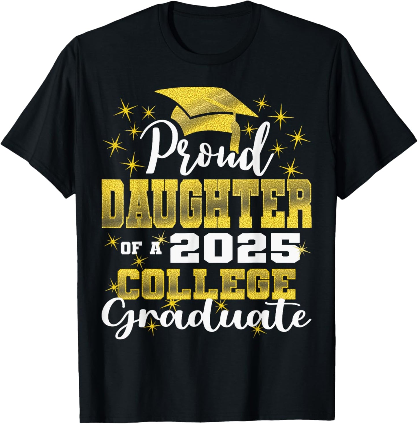 Proud Daughter of 2025 College Graduate Family 24 Graduation T-Shirt