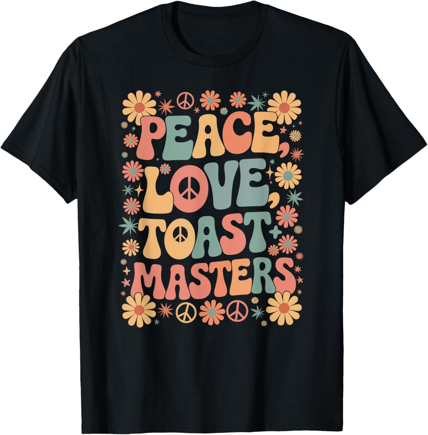 Toastmaster 60s 70s Hippie Retro Peace Love Toastmasters T-Shirt