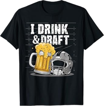 Fantasy Football Party Draft Beer Sipping T-Shirt
