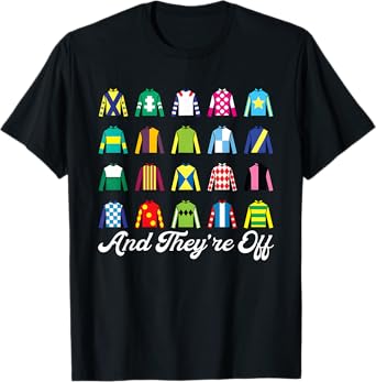 And They're Off Horse Racing Derby Day Funny Silks Jockey T-Shirt
