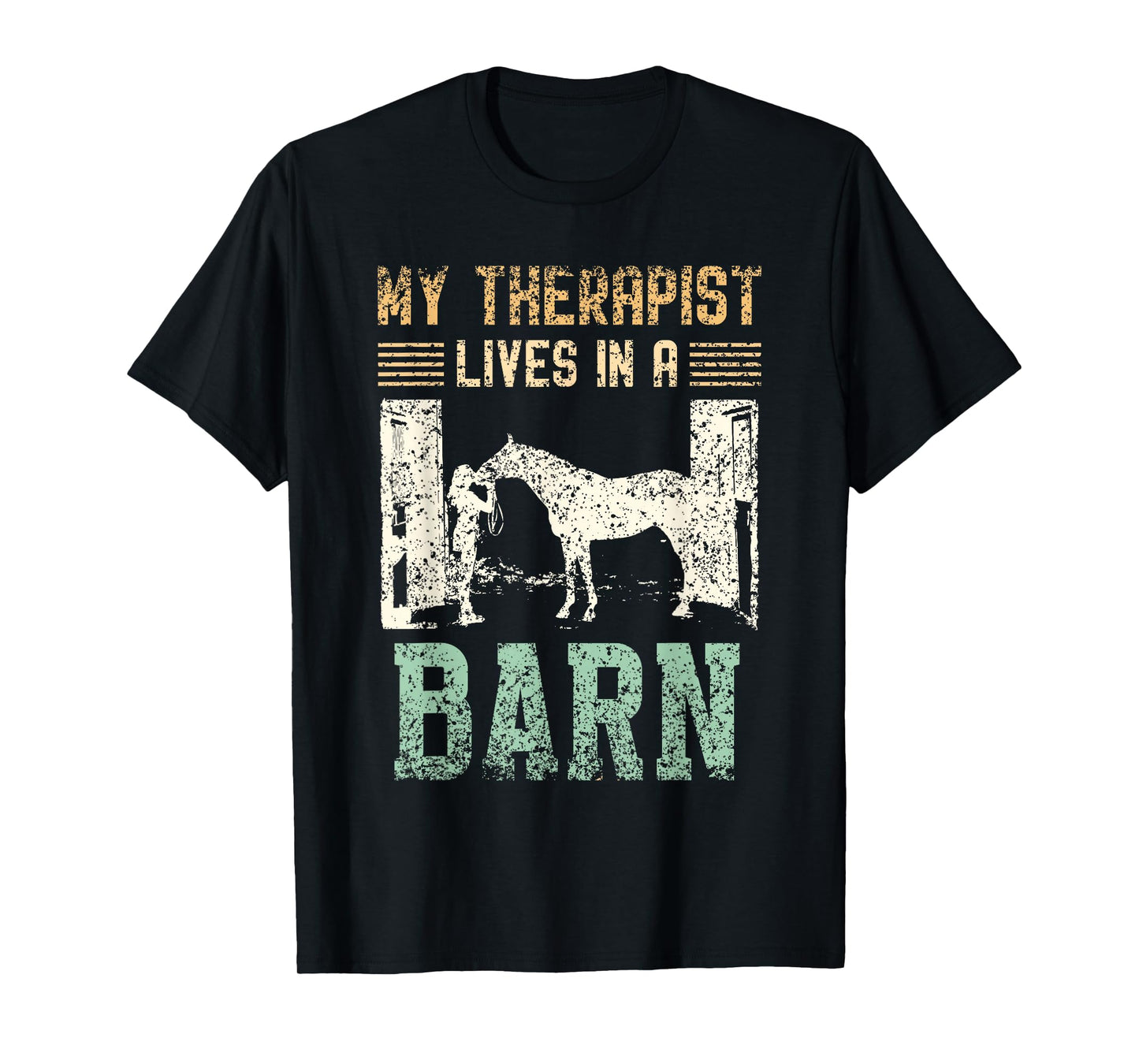 My Therapist Lives In A Barn Lover Rider Riding Horse T-Shirt