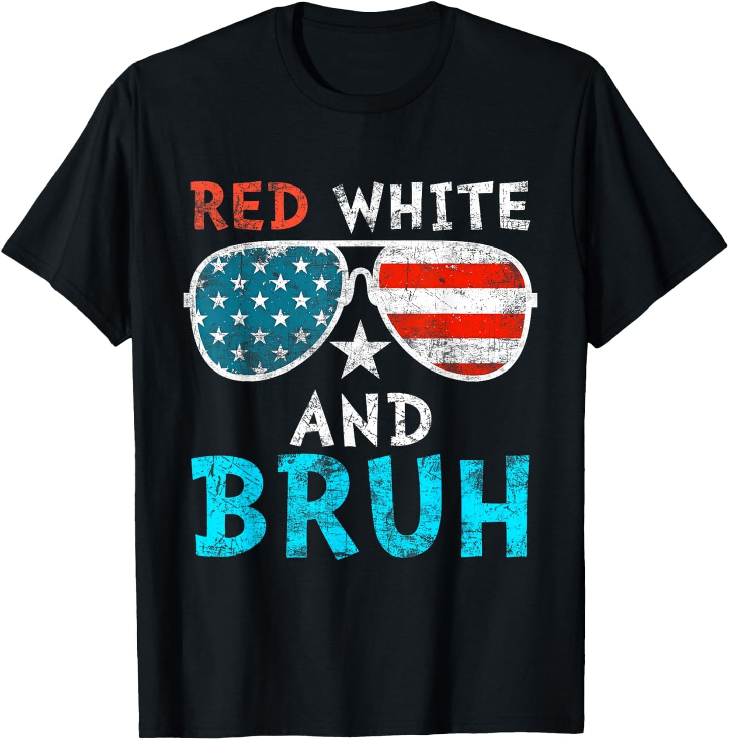 Red White And Bruh Happy 4th Of July Patriotic Independence T-Shirt