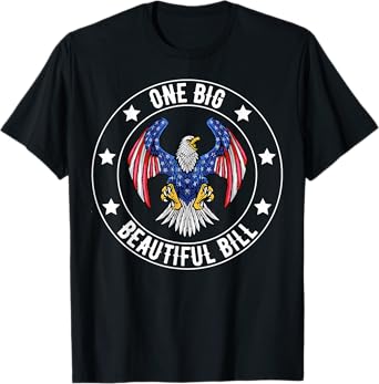 One Big Beautiful Bill Funny Political USA Flag Funny T-Shirt