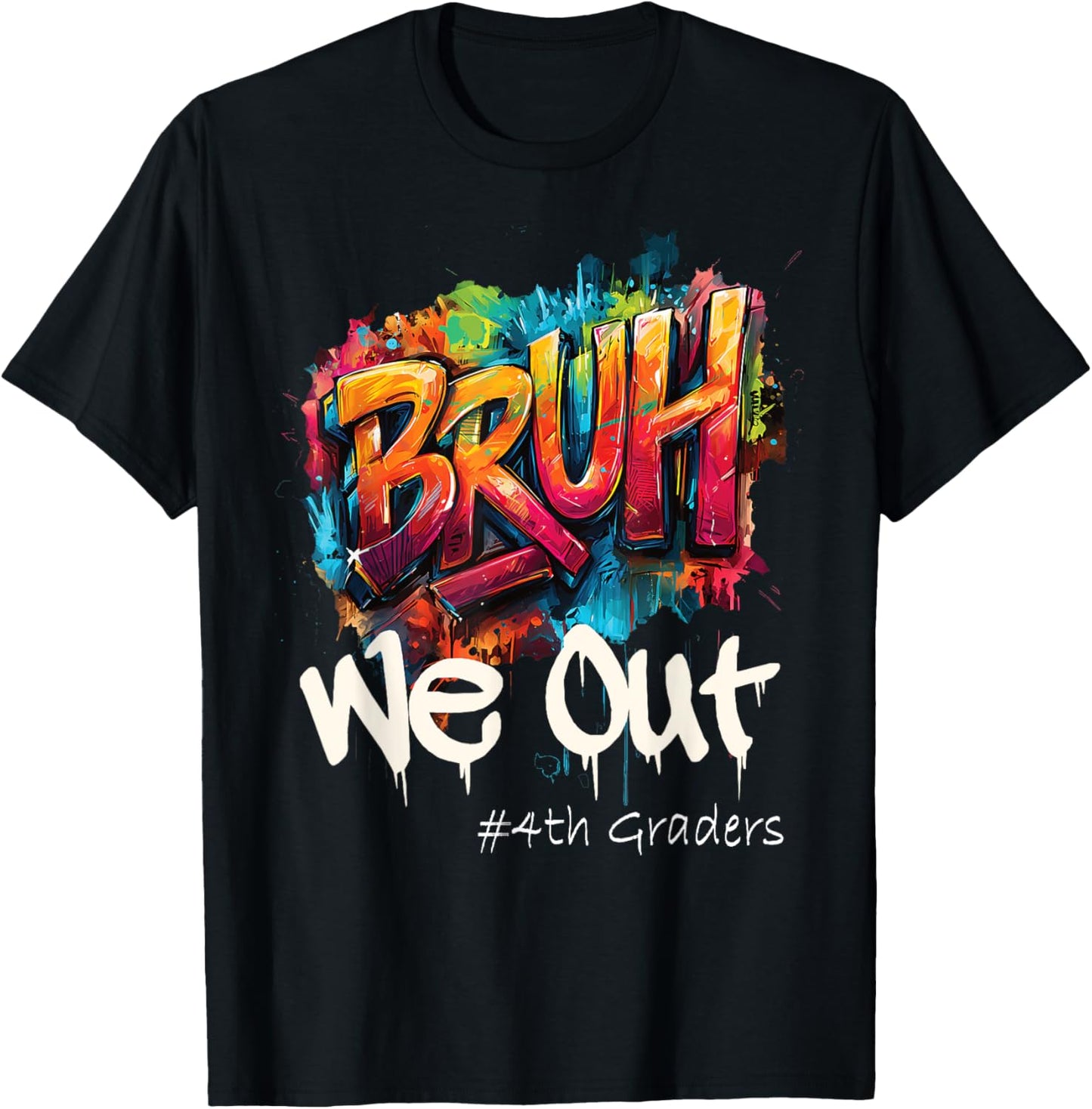 Bruh We Out 4th Graders Graduation Class 2025 Fourth Grade T-Shirt