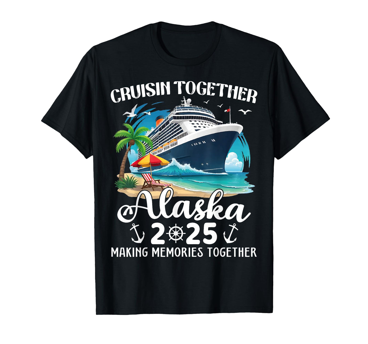 Alaska Cruise 2025 Cruisin Together Family Matching Cruise T-Shirt