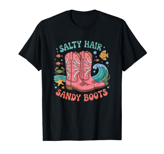 Salty Hair Sandy Boots Beach Vibes T-Shirt