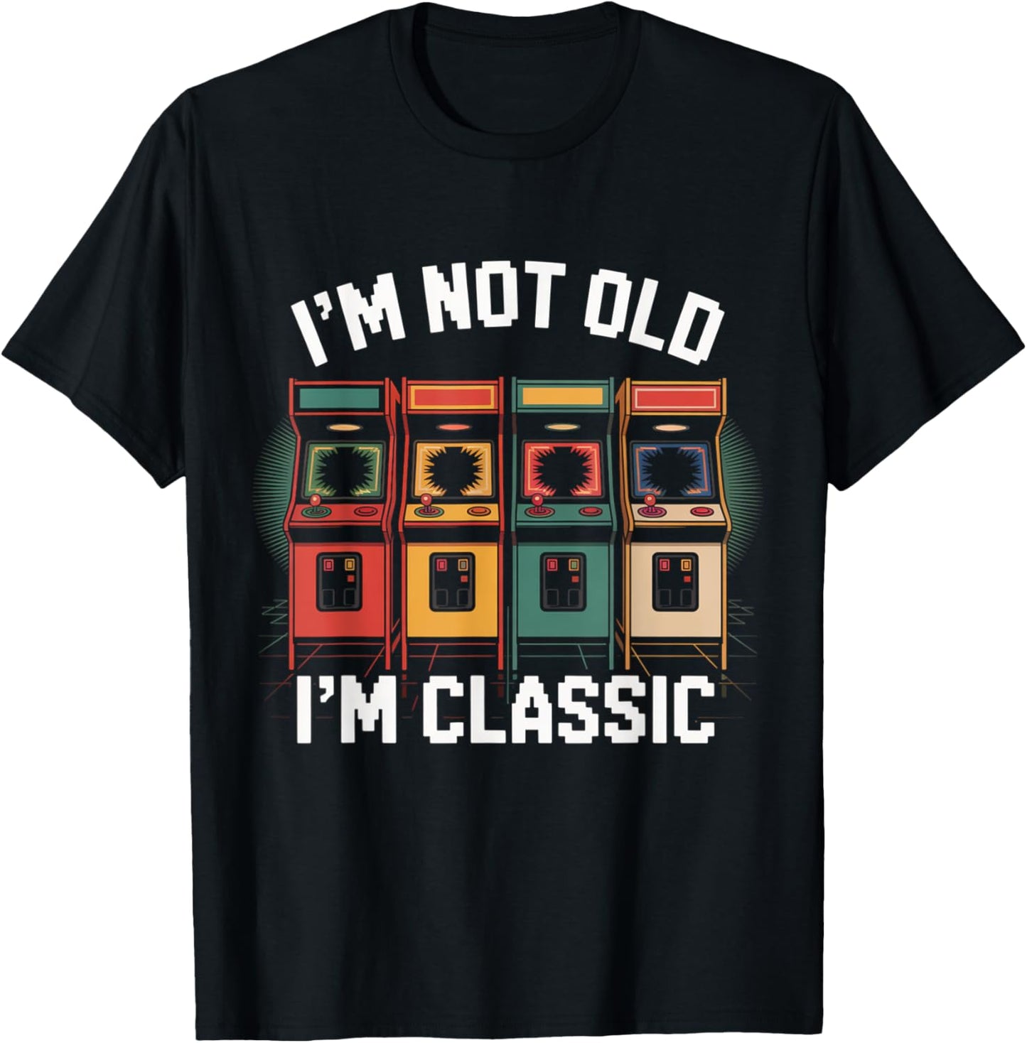 I'm Not Old I'm Classic Dad Funny Arcade Game Father's Day T-Shirt