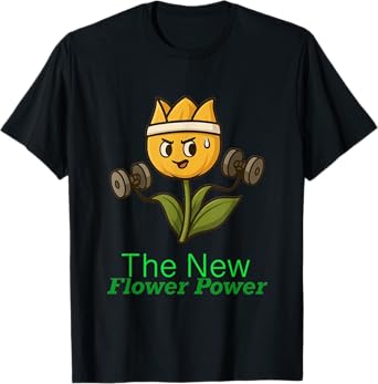 The New Flower Power Funny Plant Gym Workout Design T-Shirt