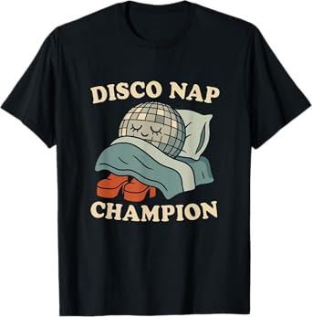 Disco Nap Champion Funny Retro Sleep Humor 70s Dance Party T-Shirt