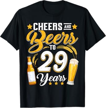 Cheers And Beers To 29 Years Funny 29th Birthday Drinking T-Shirt