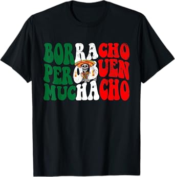 Latino Borracho Pero Buen Muchacho shirt Funny Drinking Beer T-Shirt