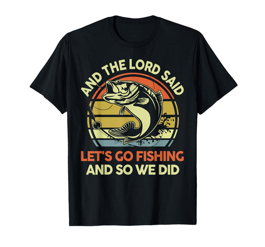 Christian Fishing Gift Lord said Go Fishing Jesus Funny Dad T-Shirt