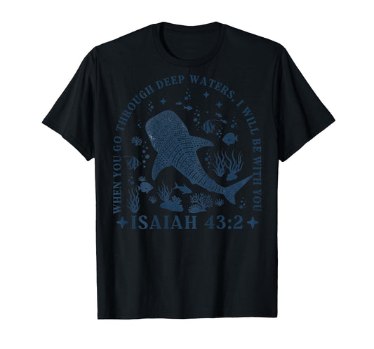 On Back Isaiah 43:2 Whale When You Go Through Deep Waters T-Shirt