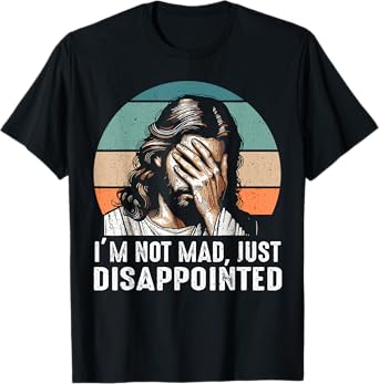 Vintage I’m Not Mad Just Disappointed Funny Jesus T-Shirt