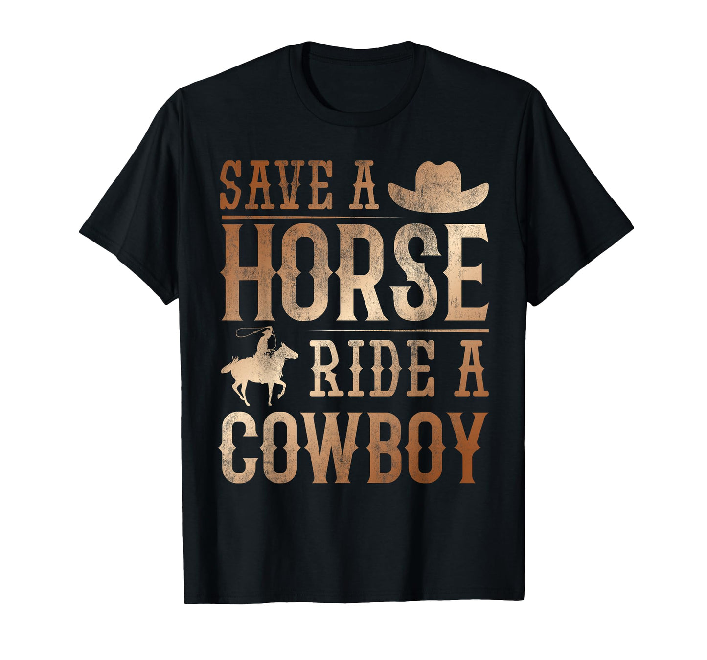 Save A Horse - Ride A Cowboy Rodeo Cowboy T-Shirt