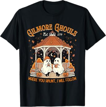 Gilmore Ghouls Where You Haunt I Will Follow Halloween Ghost T-Shirt